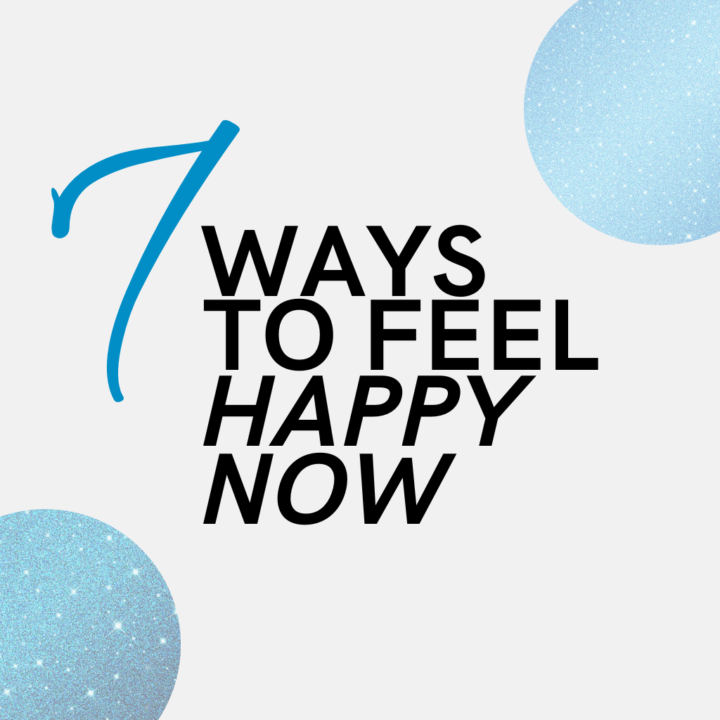 "7 Ways to Feel Happy Now" text on a white background with two large light blue glitter balls in the background